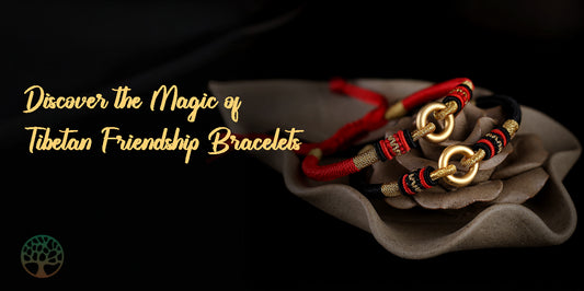 Discover the Magic of Tibetan Friendship Bracelets