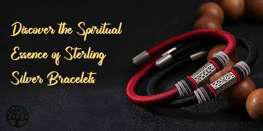Discover the Spiritual Essence of Sterling Silver Bracelets