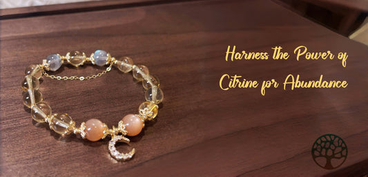Harness the Power of Citrine for Abundance