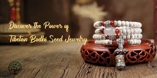 Discover the Power of Tibetan Bodhi Seed Jewelry