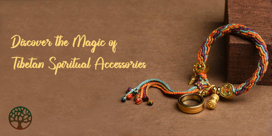 Discover the Magic of Tibetan Spiritual Accessories