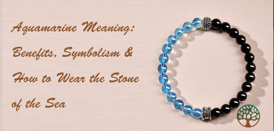 Aquamarine Meaning: Benefits, Symbolism & How to Wear the Stone of the Sea