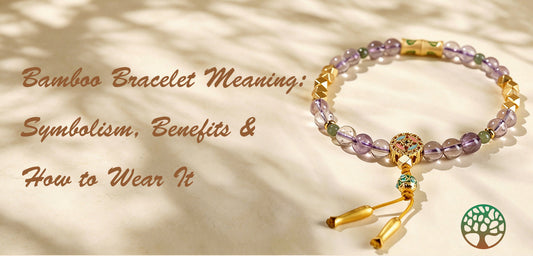 Bamboo Bracelet Meaning: Symbolism, Benefits & How to Wear It
