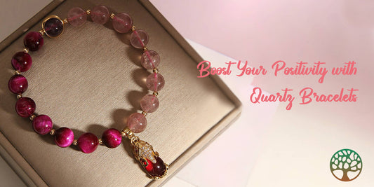 Boost Your Positivity with Quartz Bracelets