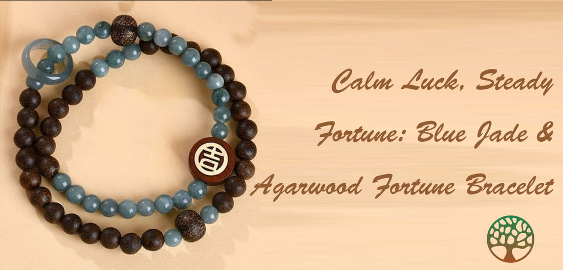 Calm Luck, Steady Fortune: Blue Jade & Agarwood Fortune Bracelet
