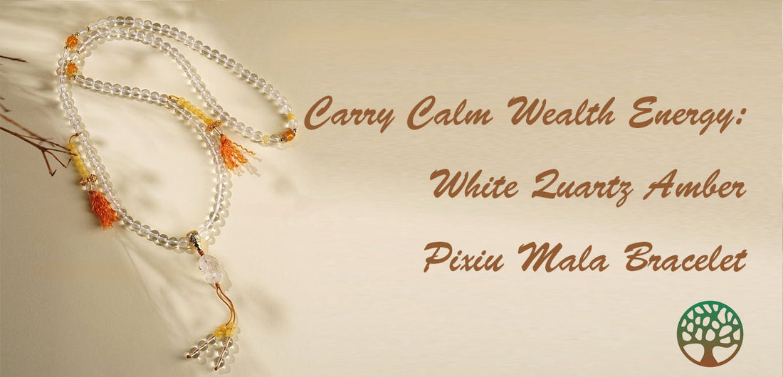 Carry Calm Wealth Energy: White Quartz Amber Pixiu Mala Bracelet