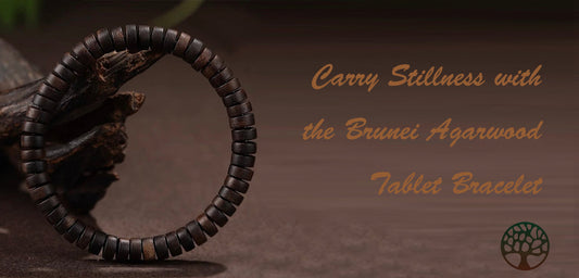 Carry Stillness with the Brunei Agarwood Tablet Bracelet