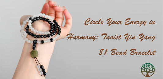 Circle Your Energy in Harmony: Taoist Yin Yang 81 Bead Bracelet