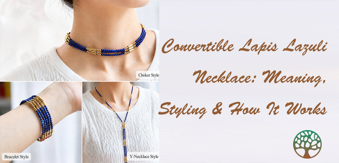 Convertible Lapis Lazuli Necklace: Meaning, Styling & How It Works
