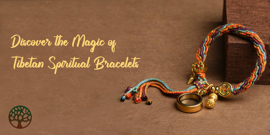Discover the Magic of Tibetan Spiritual Bracelets