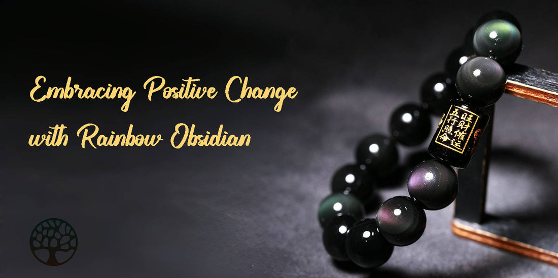 Embracing Positive Change with Rainbow Obsidian