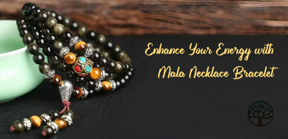 Enhance Your Energy with Mala Necklace Bracelet