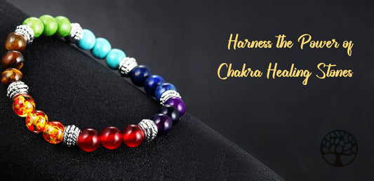Harness the Power of Chakra Healing Stones
