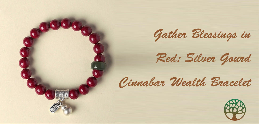 Gather Blessings in Red: Silver Gourd Cinnabar Wealth Bracelet