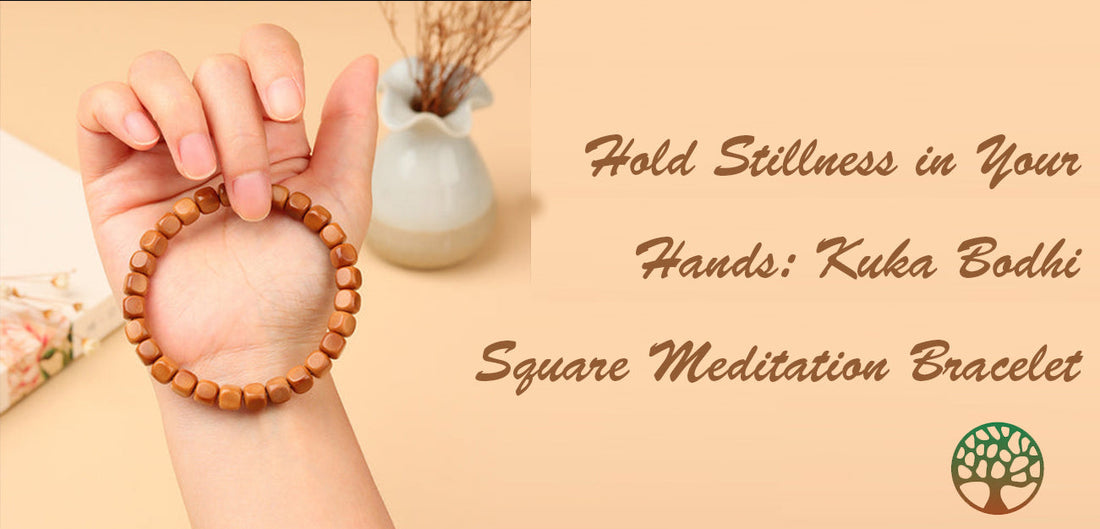 Hold Stillness in Your Hands: Kuka Bodhi Square Meditation Bracelet
