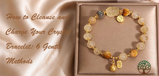 How to Cleanse and Charge Your Crystal Bracelet: 6 Gentle Methods