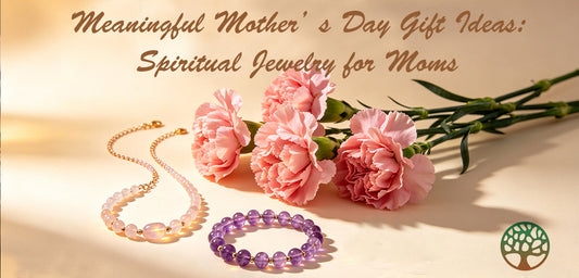 Meaningful Mother’s Day Gift Ideas: Spiritual Jewelry for Moms