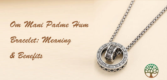 Om Mani Padme Hum Bracelet: Meaning & Benefits
