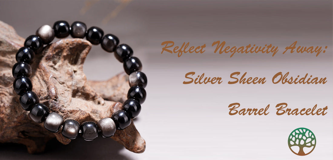 Reflect Negativity Away: Silver Sheen Obsidian Barrel Bracelet