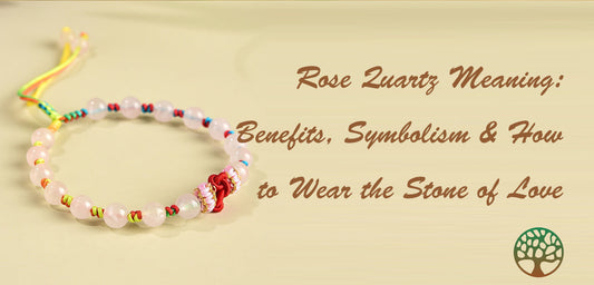 Rose Quartz Meaning: Benefits, Symbolism & How to Wear the Stone of Love