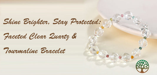 Shine Brighter, Stay Protected: Faceted Clear Quartz & Tourmaline Bracelet