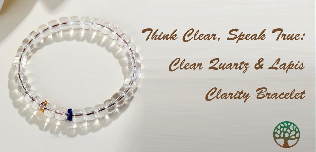 Think Clear, Speak True: Clear Quartz & Lapis Clarity Bracelet