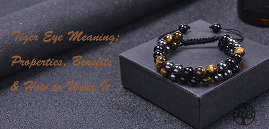 Tiger Eye Meaning: Properties, Benefits & How to Wear It