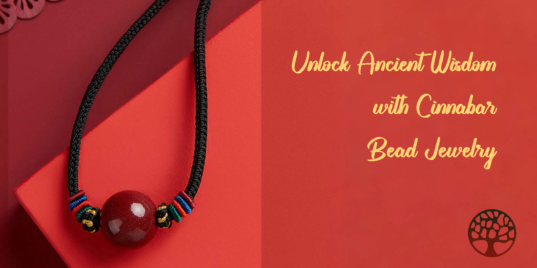 Unlock Ancient Wisdom with Cinnabar Bead Jewelry
