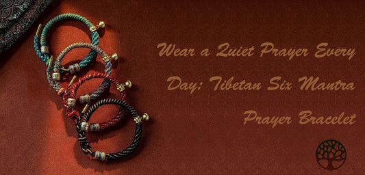 Wear a Quiet Prayer Every Day: Tibetan Six Mantra Prayer Bracelet